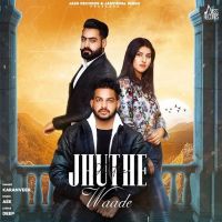 Jhuthe Waade Karanveer MP3 Song, Jhuthe Waade Album