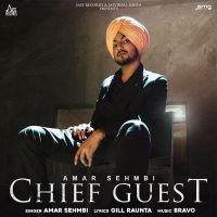 Chief Guest Amar Sehmbi MP3 Song, Chief Guest Album