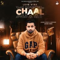 Chaal Lovie Virk, Gurlej Akhtar MP3 Song, Chaal Album