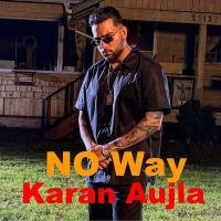 No Way Karan Aujla MP3 Song, No Way Album