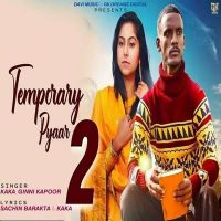 Temporary Pyaar 2 Kaka MP3 Song, Temporary Pyaar 2 Album