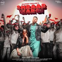 Shraab Wargi Dilpreet Dhillon, Gurlez Akhtar MP3 Song, Shraab Wargi Album