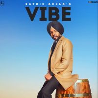 Vibe Satbir Aujla MP3 Song, Vibe Album