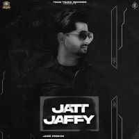Jatt Jaffy Jass Pedhni MP3 Song, Jatt Jaffy Album