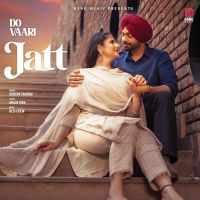 Do Vaari Jatt Jordan Sandhu MP3 Song, Do Vaari Jatt Album