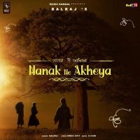 Nanak Ne Akheya Balraj MP3 Song, Nanak Ne Akheya Album