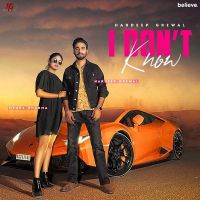 I Dont Know Gurlez Akhtar, Hardeep Grewal MP3 Song, I Dont Know Album