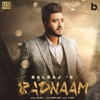 Badnaam Balraj MP3 Song, Badnaam Album