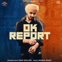 Ok Report Rapi Dhillon MP3 Song, Ok Report Album