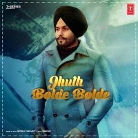 Jhuth Bolde Bolde Singh Harjot MP3 Song, Jhuth Bolde Bolde Album