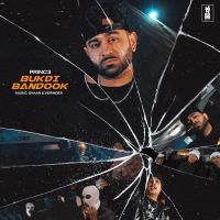 Bukdi Bandook Princ3 MP3 Song, Bukdi Bandook Album