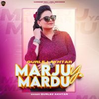 Marju Ya Mardu Gurlej Akhtar MP3 Song, Marju Ya Mardu Album