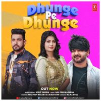 Dhunge Pe Dhunge Mohit Sharma MP3 Song, Dhunge Pe Dhunge Album