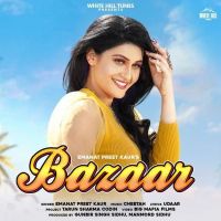 Bazaar Emanat Preet Kaur MP3 Song, Bazaar Album