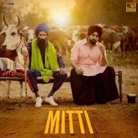 Mitti Kanwar Grewal, Harf Cheema MP3 Song, Mitti Album