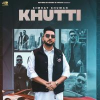 Khutti Gurlez Akhtar, Simrat Ghuman MP3 Song, Khutti Album