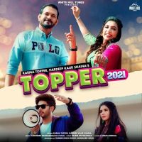 Topper 2021 Karma Topper, Hardeep Kaur Shaina MP3 Song, Topper 2021 Album