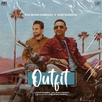 Outfit Kulshan Sandhu, Gur Sandhu MP3 Song, Outfit Album