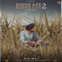 Download Kinne Aye Kinne Gye 2 Ranjit Bawa mp3 song, Kinne Aye Kinne Gye 2 lyrics