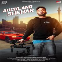 Auckland Shehar Savi Kahlon MP3 Song, Auckland Shehar Album