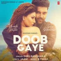 Hum Tujhme Itna Doob Gaye Guru Randhawa MP3 Song, Hum Tujhme Itna Doob Gaye Album