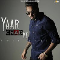 Yaar Chad Ke Khan Bhaini MP3 Song, Yaar Chad Ke Album