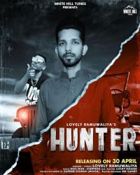Download Hunter Lovely Ramuwaliya mp3 song, Hunter lyrics