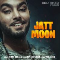 Jatt Moon Simar Doraha MP3 Song, Jatt Moon Album