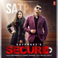 Secure Satpreet MP3 Song, Secure Album