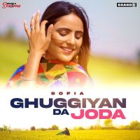 Ghuggiyan Da Joda Sofia MP3 Song, Ghuggiyan Da Joda Album