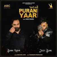 Purani Yaari Babbu Maan, Jazzy B MP3 Song, Purani Yaari Album