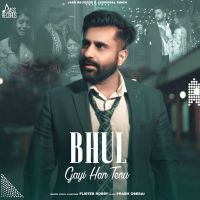 Bhul Gayi Han Tenu Flirter Robby MP3 Song, Bhul Gayi Han Tenu Album