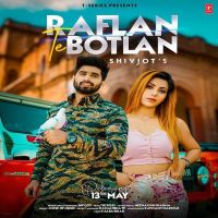 Raflan Te Botlan Shivjot MP3 Song, Raflan Te Botlan Album