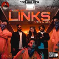 Links Jagga Natt, Kamal Rai MP3 Song, Links Album