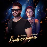 Badnamiyan Sahir Ali Bagga, Alizeh Shah MP3 Song, Badnamiyan Album