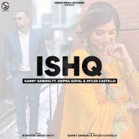 Ishq new Garry Sandhu, Shipra Goyal MP3 Song, Ishq new Album