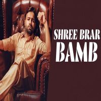 Bamb Shree Brar MP3 Song, Bamb Album