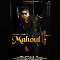 Mahoul Gurnam Bhullar MP3 Song, Mahoul Album