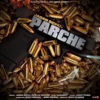 Parche Gurlez Akhtar, Jagan Sidhu MP3 Song, Parche Album