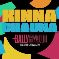 Kinna Chauna Madhvi Shrivastav MP3 Song, Kinna Chauna Album