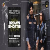 Download Brown Shortie Sidhu Moose Wala mp3 song, Brown Shortie lyrics