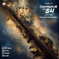 Chamkaur to 84 Dhadi Tarsem Singh Moranwali, Soba Singh Sitara MP3 Song, Chamkaur to 84 Album