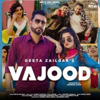 Vajood Geeta Zaildar, Gurlez Akhtar MP3 Song, Vajood Album