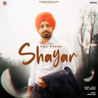 Shayar Gill Karan MP3 Song, Shayar Album