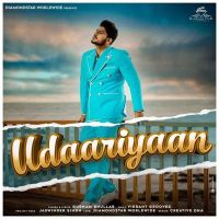 Udaariyaan Gurnam Bhullar MP3 Song, Udaariyaan Album