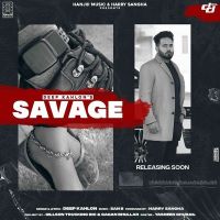 Savage Deep Kahlon MP3 Song, Savage Album
