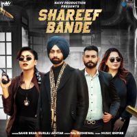 Shareef Bande Gurlej Akhtar, Sahib Brar MP3 Song, Shareef Bande Album