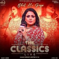 Bhot Ho Geya (Live) Gurlez Akhtar, Sj MP3 Song, Bhot Ho Geya (Live) Album