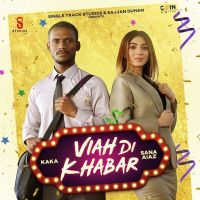 Download Viah Di Khabar Kaka, Sana Aiaz mp3 song, Viah Di Khabar lyrics