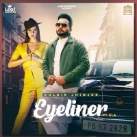 Eyeliner Kulbir Jhinjer, KLA MP3 Song, Eyeliner Album